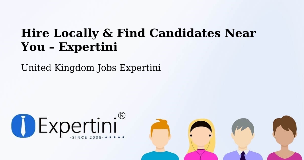 Hire Locally in Daventry – Find Qualified Candidates Near You - Daventry, United Kingdom Jobs Expertini