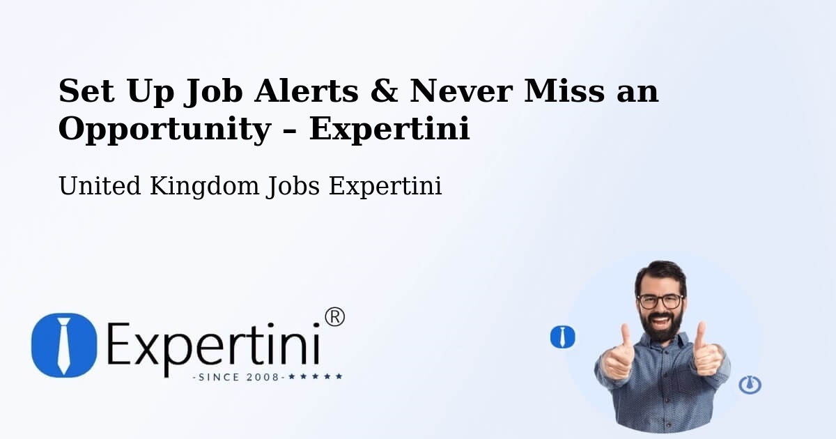 Job Alerts Guide – Get Notified About New Jobs in Daventry - Daventry, United Kingdom Jobs Expertini