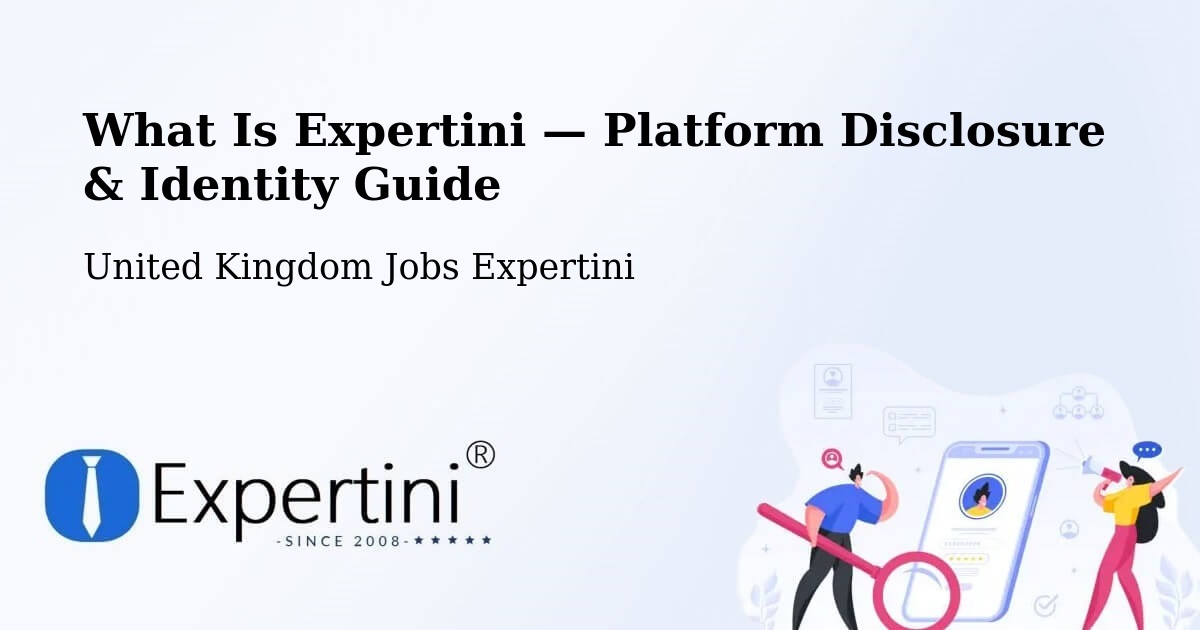 What Is Expertini — Platform Disclosure & Identity Guide – Daventry
